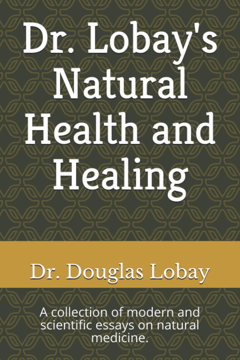 Cover of Dr. Lobay's Natural Health and Healing